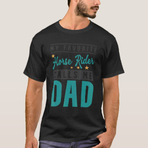 Mans Mijn favoriete paardrijder noemt me papa Paa T-shirt