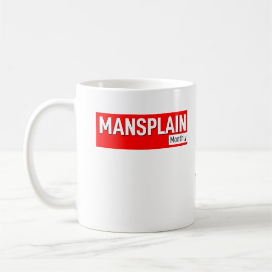 Mansplain mensuel officiel (budget) Mug (Gauche)
