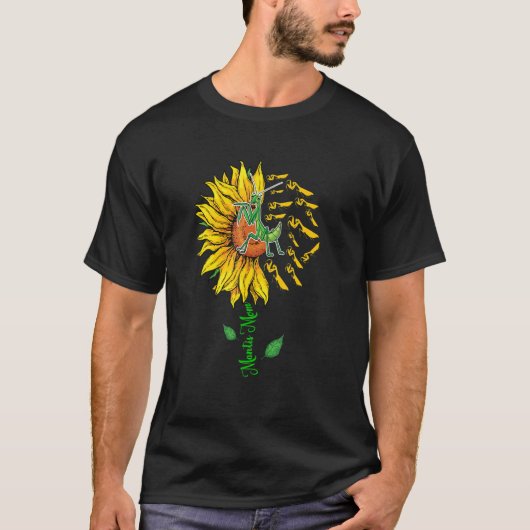 Mantis Ma Cute Sunflower Mantiss Insect Lover Mot T-shirt (Voorkant)