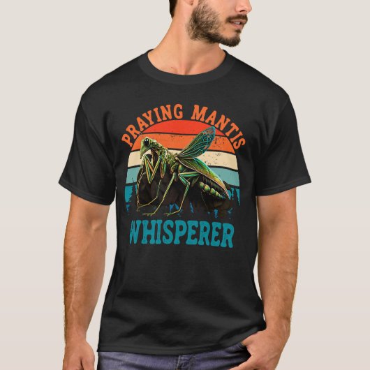Mantis Whisperer Praying Mantis Insect T-shirt (Voorkant)