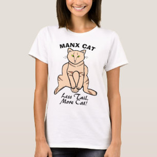 Manx Cat - Minder staart meer kat! Cat Lover T-shirt