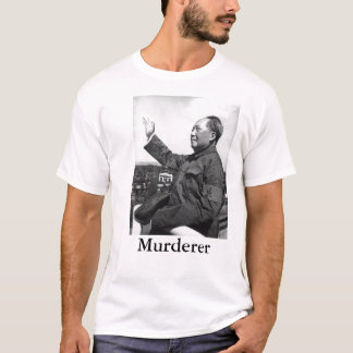 Mao Zedong Murderer T-shirt