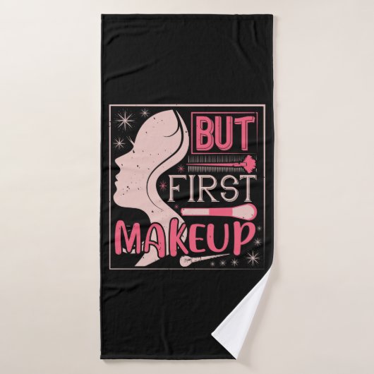 Maquillage - Mais d'abord Maquillage (Serviette de bain)