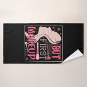 Maquillage - Mais d'abord Maquillage (Serviette de bain)