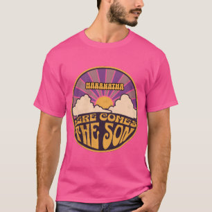 Maranatha komt hier de revolutie van de Zoon Jezus T-shirt