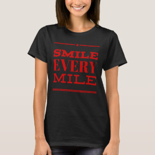 Marathon Runner Smile Every Mile Track Runners Jog T-shirt