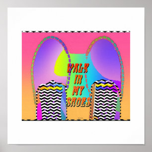 Marcher Dans Mes Chaussures Poster