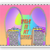 Marcher Dans Mes Chaussures Stickers (Recto)