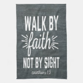 Marcher Par La Foi Pas Par Vue Serviette De Cuisin (Vertical)