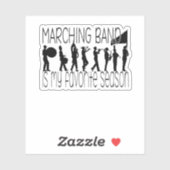 Marching Band is My Favorite Season Sticker (Vel)