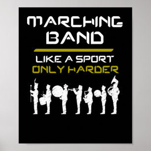 Marching Band like a Sport only Harder Musicians Poster