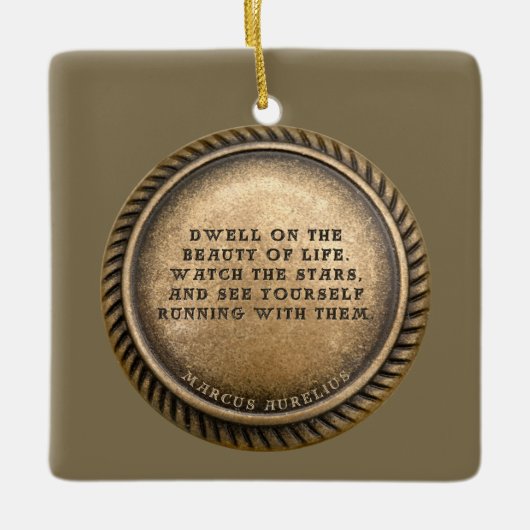 Marcus Aurelius Quote Dwell over de schoonheid van Keramisch Ornament (Voorkant)