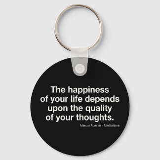 Marcus Aurelius Quote: "Happiness Depends On..." Sleutelhanger