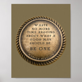 Marcus Aurelius Quote - Wees een goed Man Poster