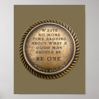 Marcus Aurelius Quote - Wees een goed Man Poster