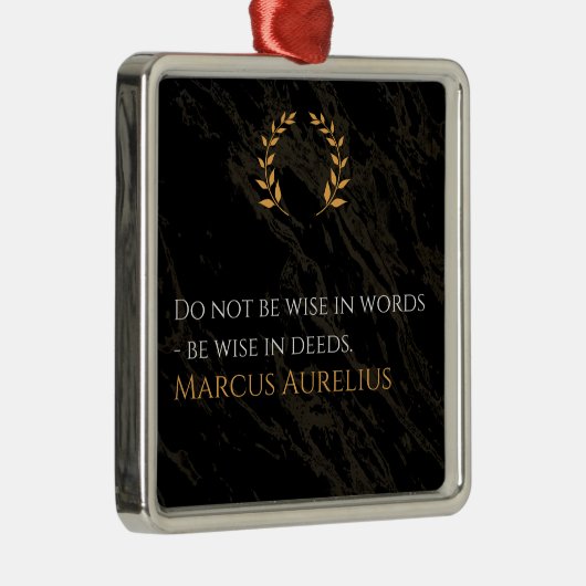Marcus Aurelius' wijsheid: daden spreken luid Metalen Ornament (Rechts)