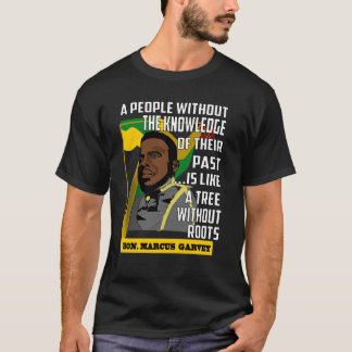 Marcus Garvey Tree Without Roots T-shirt
