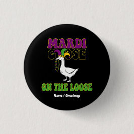 Mardi Goose On The Loose Funny Fat Tuesday Design Ronde Button 3,2 Cm