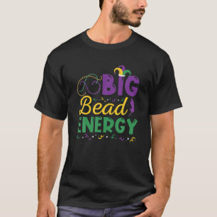 Mardi Gras Big Beads Energy Carnival Party Costuum T-shirt