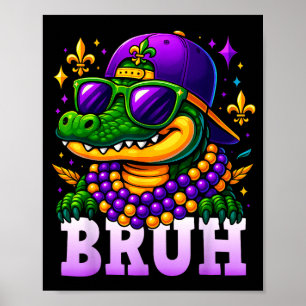 Mardi Gras Bruh Mardigator Alligator Kostuum Tiene Poster