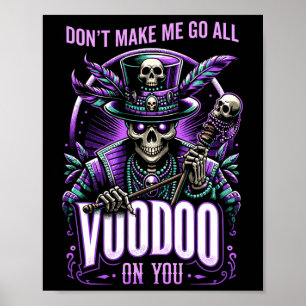 Mardi Gras Heks Doctor New Orleans maakt me niet G Poster
