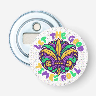 Mardi Gras Laat de goede tijden rollen Button Flesopener