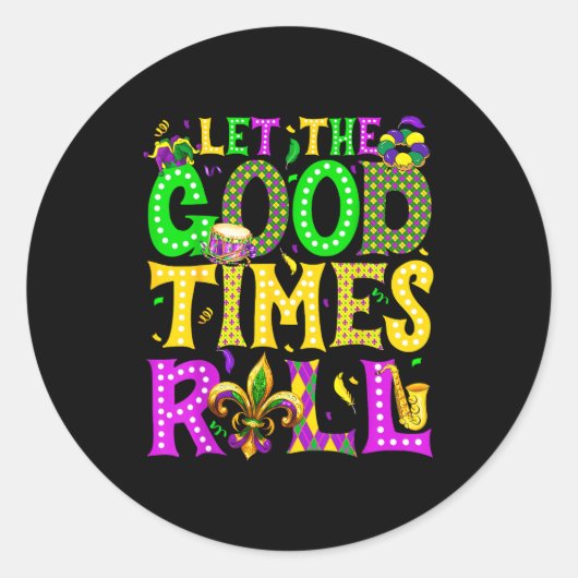 Mardi Gras Let The Good Times Roll Funny Carnival  Ronde Sticker (Voorkant)