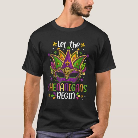 Mardi Gras Mask Party Let The Shenanigans Begin Ca T-shirt (Voorkant)