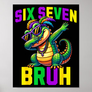 Mardi Gras Zes Zeven Bruh Mardigator Alligator 67 Poster