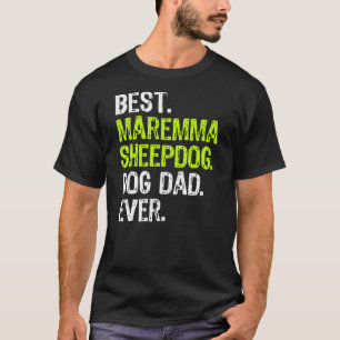 Maremma Sheepdog Dog Dad Fathers Day Hondenliefheb T-shirt