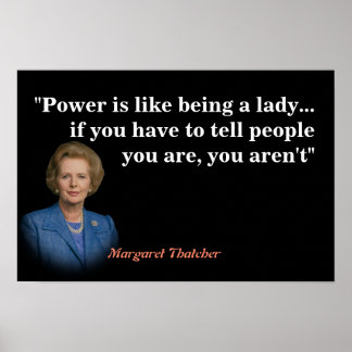 Margaret Thatcher citaat over macht Poster