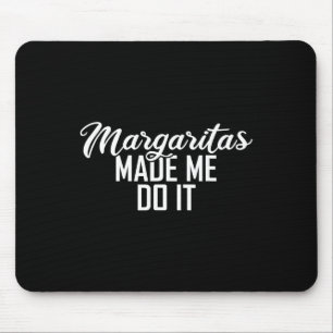 Margaritas liet me het doen Cinco de Mayo Gift Muismat