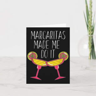 Margaritas liet me het Shirt doen, grappig Drink Q Kaart