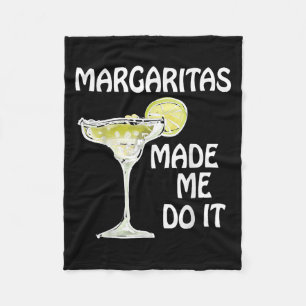 Margaritas Made Me Do It Shirt Funny Mannen Vrouwe Fleece Deken