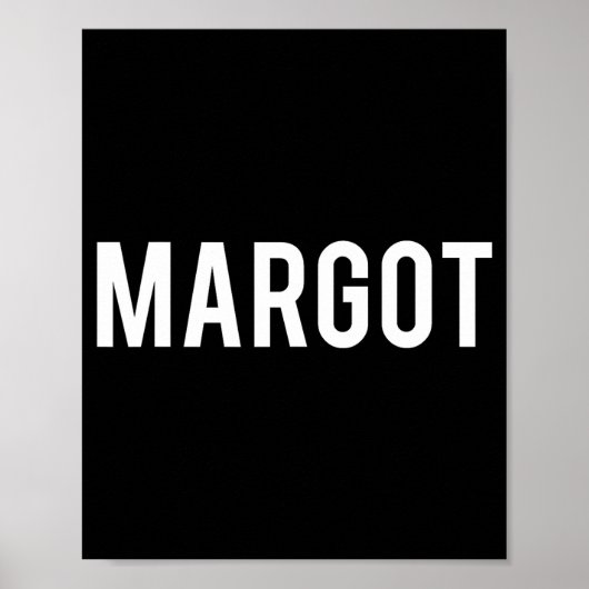 Margot - Cool New Funny Name Fan Gift Tee  Poster (Voorkant)