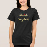 Mariage de la Fête des mariées de mariée<br><div class="desc">Belle,  belle élégante fausse écriture / typographie,  amusant confortable cool élégant t-shirt en coton noir pour la mariée pour la douche nuptiale,  fête de bachelorette,  fête de mariage,  lune de miel.</div>