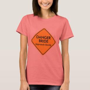Mariage de mariée amusant T-shirt — Femme en dange