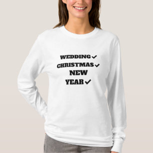 MARIAGE, NOËL, T-shirt NOUVEL AN
