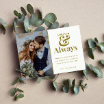 Mariage photo Forever Gold moderne Merci<br><div class="desc">Typographie or "Forever et toujours" design mariage carte de remerciements avec votre photo mariage préférée. Merci à votre famille et à vos amis d'avoir participé à la célébration de votre mariage avec ces cartes de remerciements. Cette carte de remerciements mariage moderne revient à un motif floral or et blanc sur...</div>