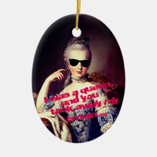 ♥ Marie-Antoinette Marie Antoinette crazy Kitsch ♥ Keramisch Ornament (Voorkant)
