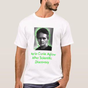 Marie Curie Aglow T-shirt