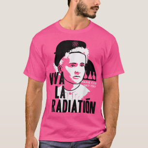 Marie Curie Science Chemistry Radium Physics Teach T-shirt