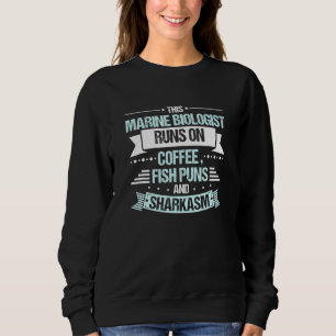 Mariene bioloog loopt op koffievis Puns Sharkasm Trui