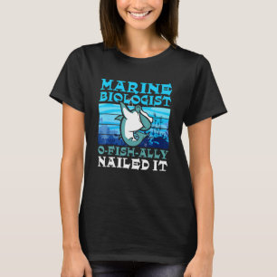 Mariene Bioloog O Vis Ally Nailed It Oceaanstudie T-shirt