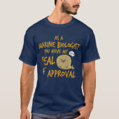 Mariene bioloog - zegel van goedkeuring t-shirt (Voorkant)