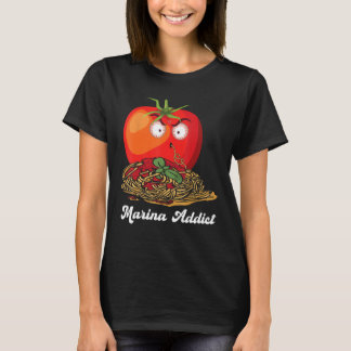 Marinara Addict Sauce Italian Chef Jokes T-shirt