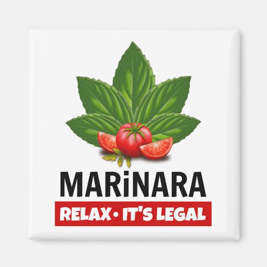 Marinara Relax Het is de legale Basil Tomato Food  Magneet (Voorkant)