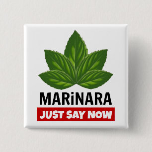 Marinara zeg gewoon nu dat Basil Humor laat eten Vierkante Button 5,1 Cm