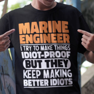 Marine Engineer Ik probeer dingen grappig te zegge T-shirt