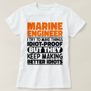 Marine Engineer Ik probeer dingen grappig te zegge T-shirt
